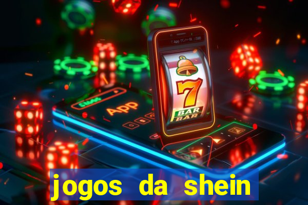 jogos da shein para ganhar pontos