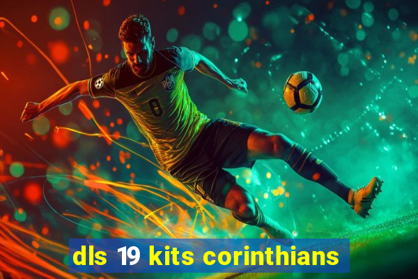 dls 19 kits corinthians