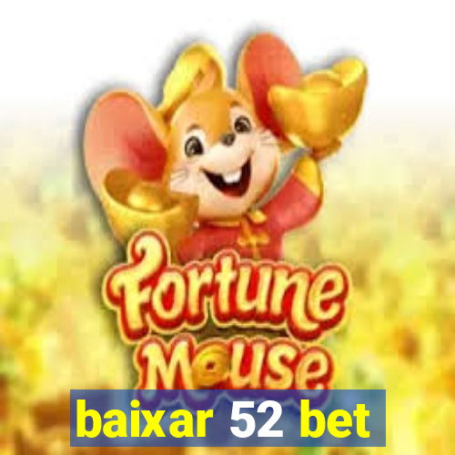 baixar 52 bet