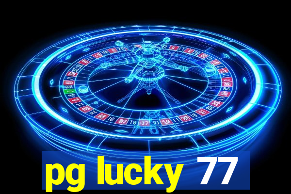 pg lucky 77