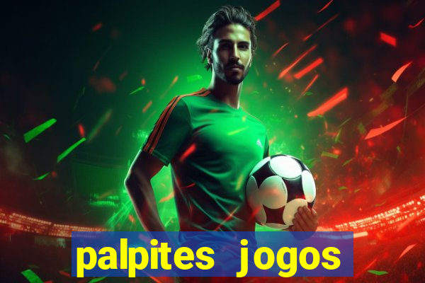 palpites jogos quarta feira