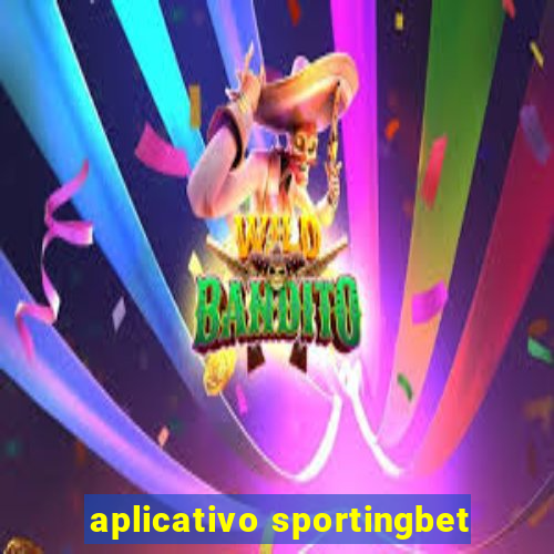 aplicativo sportingbet