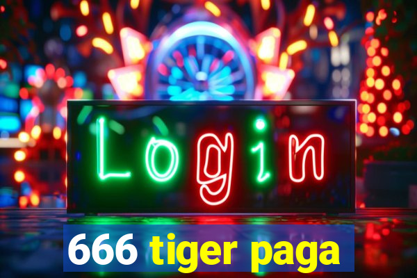 666 tiger paga