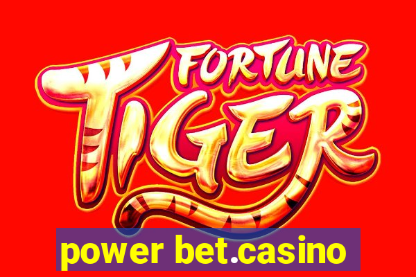 power bet.casino