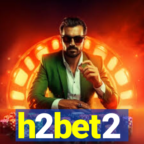 h2bet2