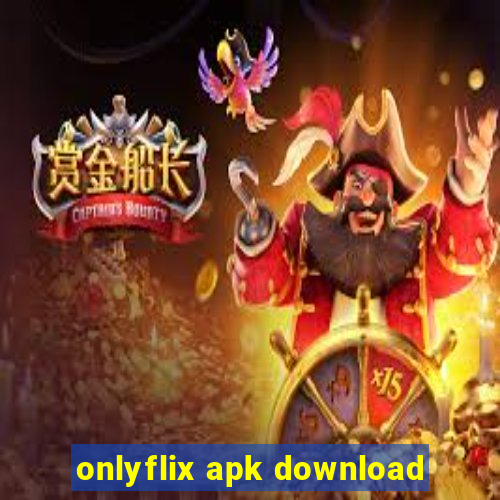 onlyflix apk download