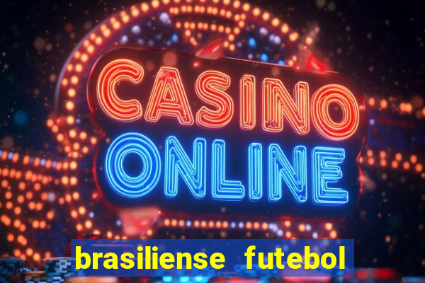 brasiliense futebol clube maior de 18