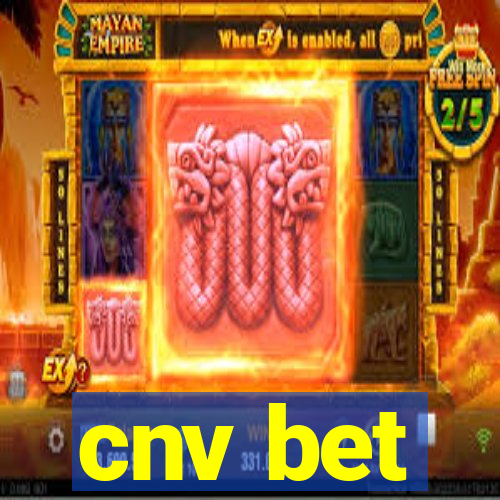 cnv bet