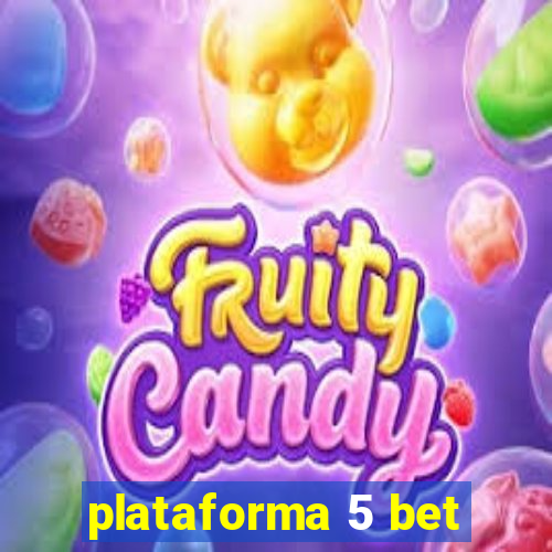 plataforma 5 bet