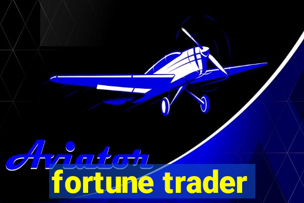 fortune trader