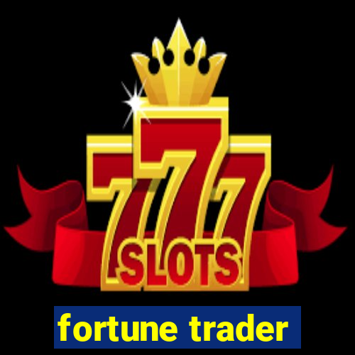 fortune trader