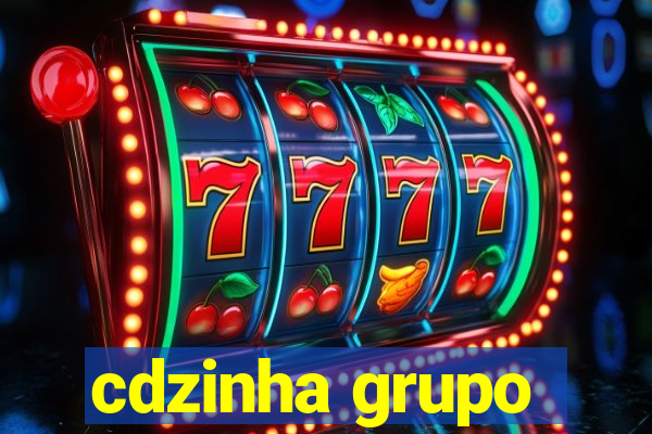 cdzinha grupo