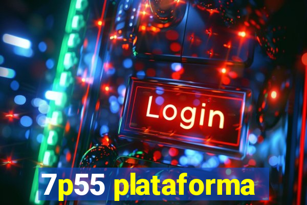 7p55 plataforma