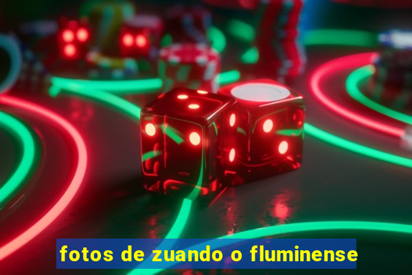 fotos de zuando o fluminense