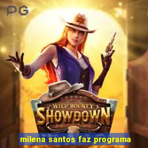 milena santos faz programa