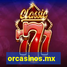 orcasinos.mx