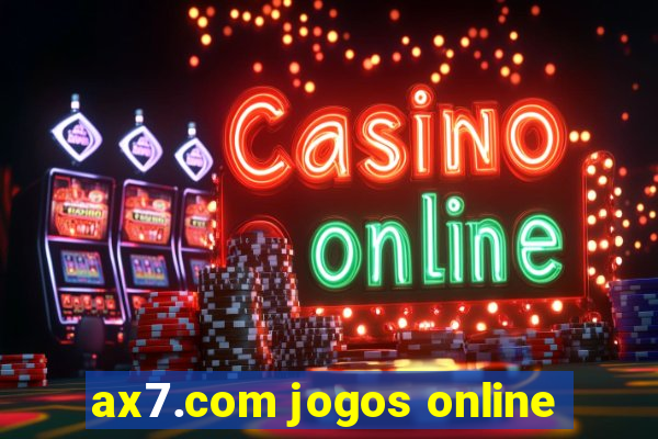 ax7.com jogos online