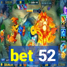 bet 52