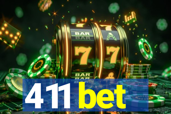 411 bet