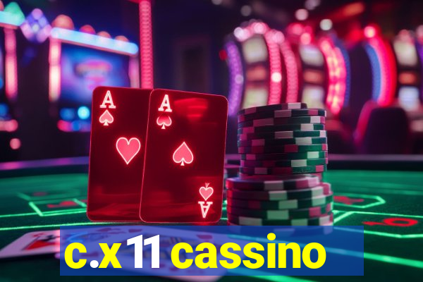 c.x11 cassino