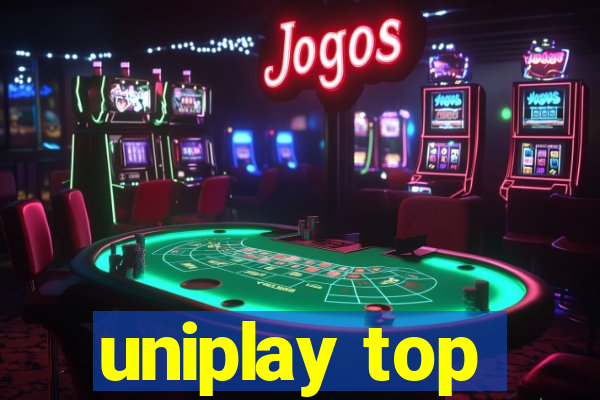 uniplay top