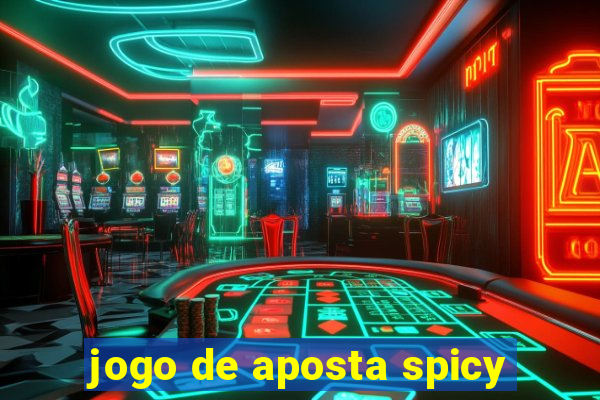 jogo de aposta spicy