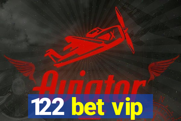 122 bet vip