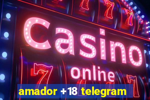 amador +18 telegram