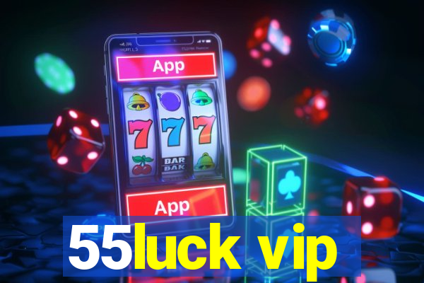 55luck vip