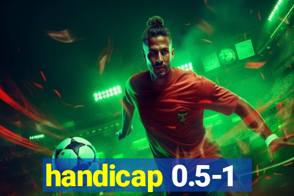 handicap 0.5-1