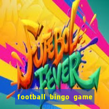 football bingo game - play now