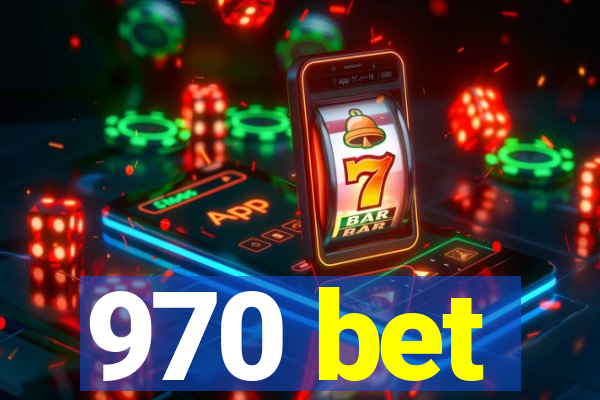 970 bet