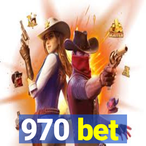 970 bet