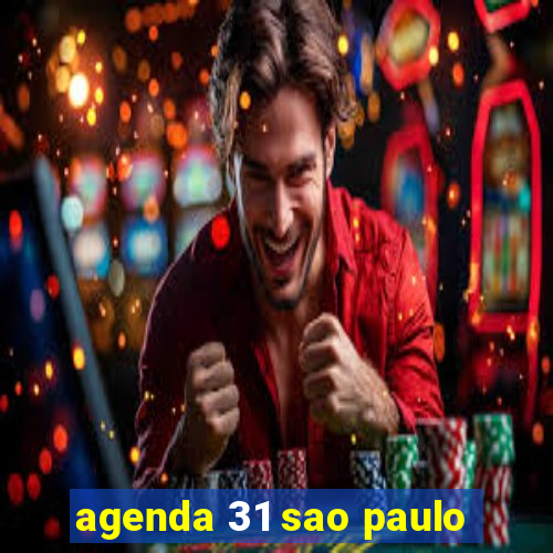 agenda 31 sao paulo