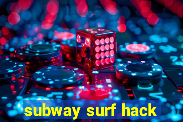 subway surf hack