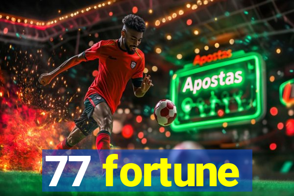 77 fortune