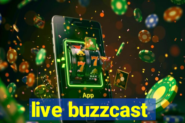 live buzzcast