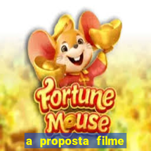 a proposta filme completo dublado topflix