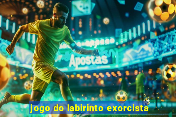 jogo do labirinto exorcista