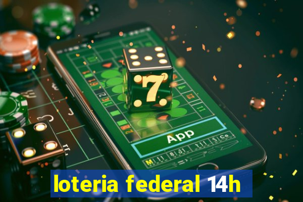 loteria federal 14h