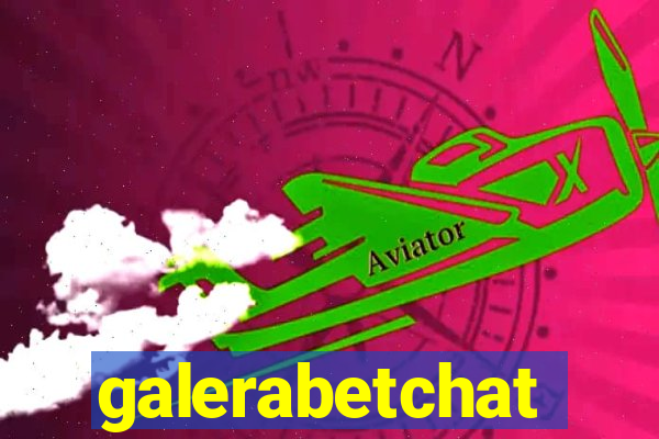 galerabetchat