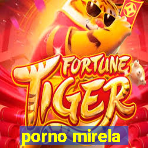 porno mirela