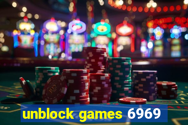 unblock games 6969