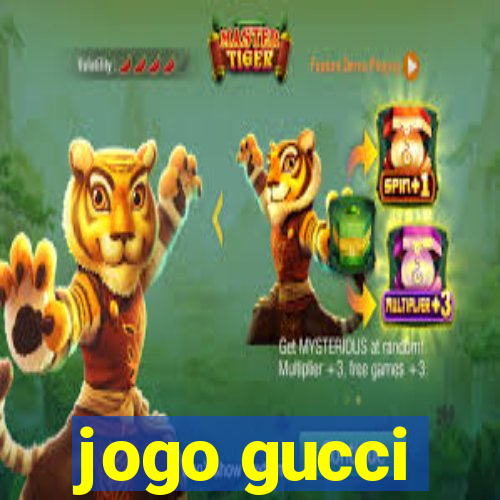 jogo gucci