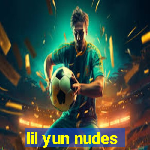 lil yun nudes