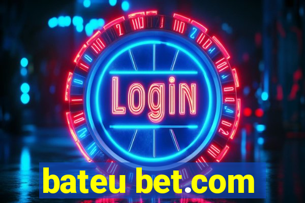 bateu bet.com