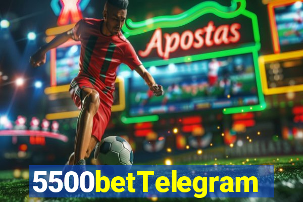 5500betTelegram