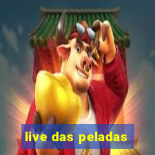 live das peladas