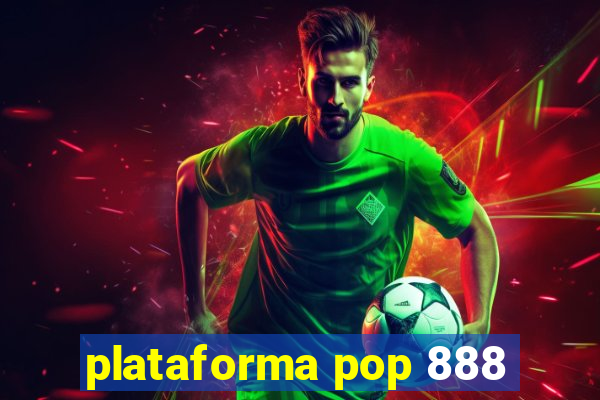 plataforma pop 888