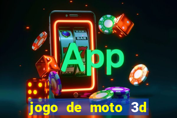 jogo de moto 3d de grau